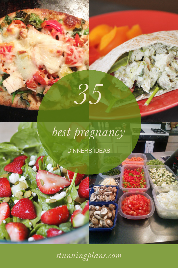 35 Best Pregnancy Dinners Ideas Home, Family, Style and Art Ideas